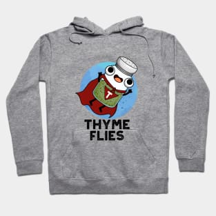 Thyme Flies Cute Herb Pun Hoodie